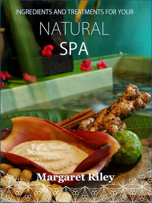 cover image of Natural Spa: Ingredients and Treatments